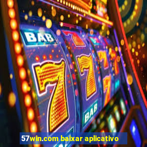 57win.com baixar aplicativo